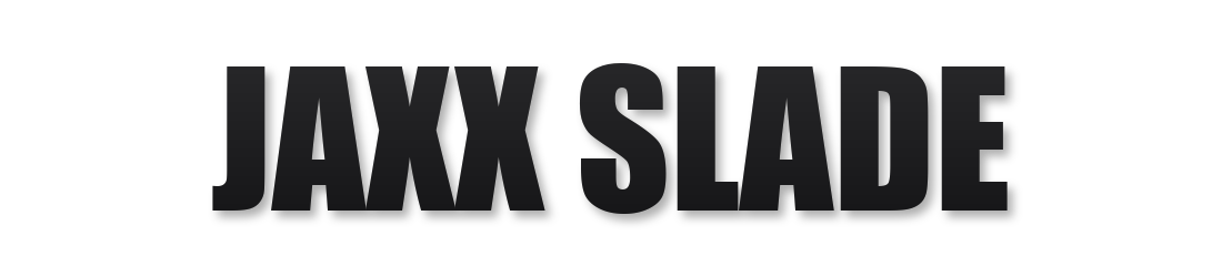JAXX SLADE